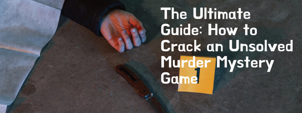 how to crack an unsolved murder case
